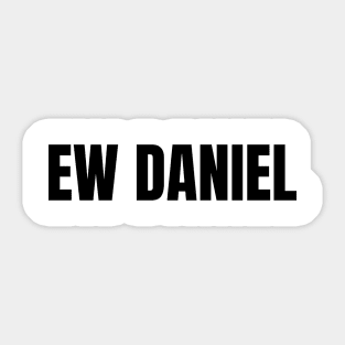 Ew, Daniel Typography Sticker